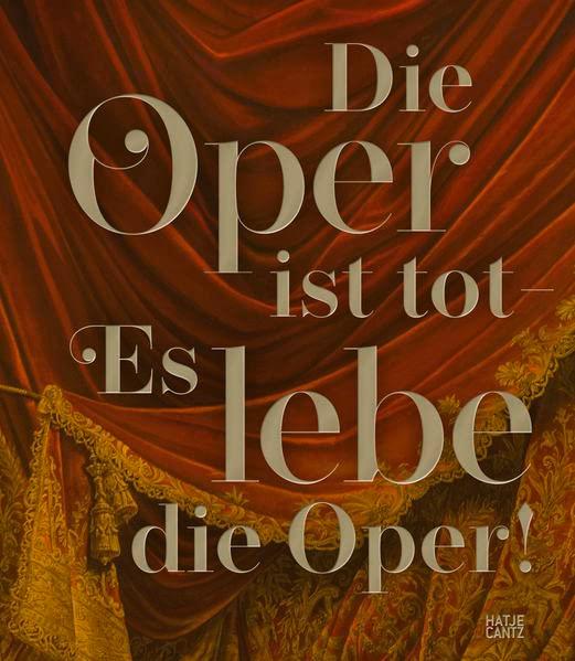 Die Oper ist tot : Es lebe die Oper !