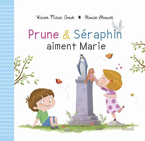 Prune & Séraphin. Prune & Séraphin aiment Marie