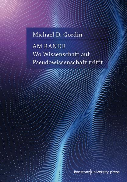 Am Rande: Wo Wissenschaft auf Pseudowissenschaft trifft