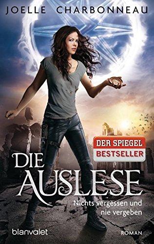 Die Auslese - Nichts vergessen und nie vergeben: Roman (Die Auslese-Trilogie, Band 2)