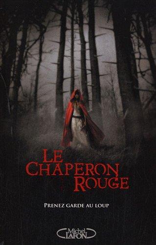 Le chaperon rouge : prenez garde au loup