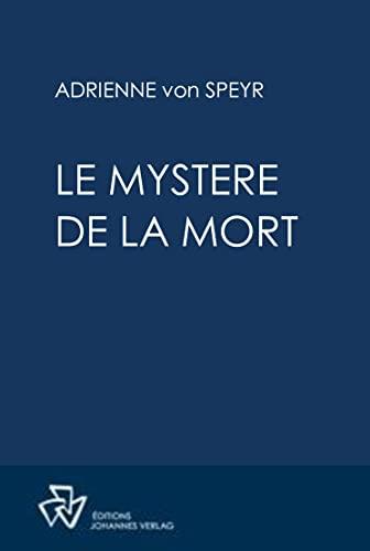 Oeuvres complètes. Le mystère de la mort