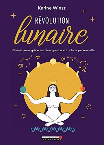 Révolution lunaire : révélez-vous grâce aux énergies de votre lune personnelle