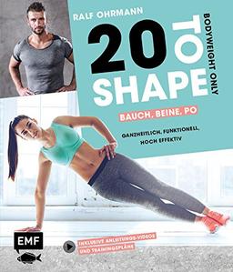 20 to Shape – Woman Fit ohne Geräte: 20 Bodyweight-Übungen, 20 Wiederholungen, 36 Wochen Trainingspläne: Ganzkörpertraining inklusive Anleitungsvideos