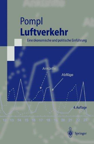 Luftverkehr: Eine ökonomische und politische Einführung (Springer-Lehrbuch)