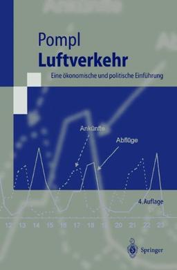 Luftverkehr: Eine ökonomische und politische Einführung (Springer-Lehrbuch)