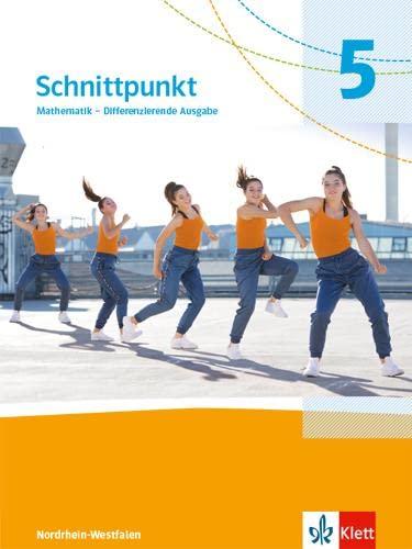 Schnittpunkt Mathematik 5. Differenzierende Ausgabe Nordrhein-Westfalen: Schulbuch Klasse 5 (Schnittpunkt Mathematik. Differenzierende Ausgabe für Nordrhein-Westfalen ab 2022)