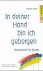 In deiner Hand bin ich geborgen, 2 Cassetten m. Textbuch