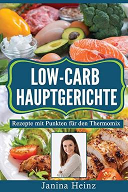 Low-Carb Hauptgerichte: Rezepte mit Punkten für den Thermomix