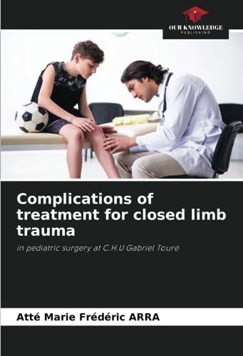 Complications of treatment for closed limb trauma: in pediatric surgery at C.H.U Gabriel Touré