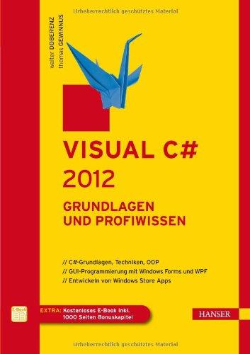 Visual C# 2012 - Grundlagen und Profiwissen