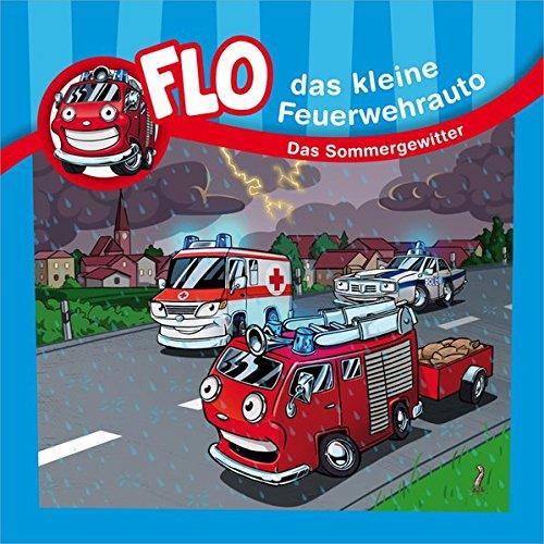 Das Sommergewitter - Flo, das kleine Feuerwehrauto