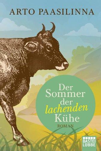 Der Sommer der lachenden Kühe: Roman