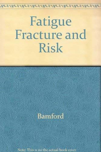 Fatigue Fracture and Risk