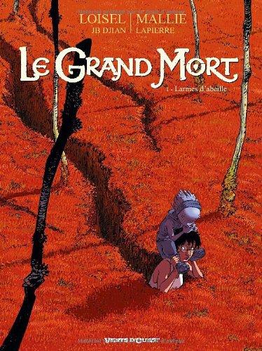 Le grand mort. Vol. 1. Larmes d'abeille