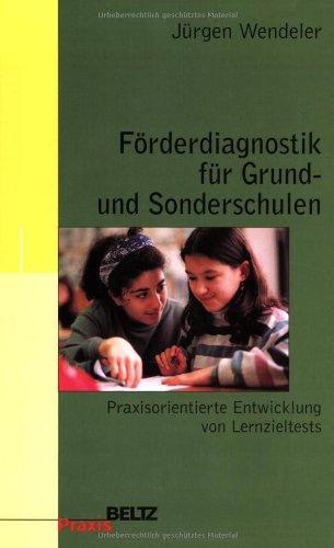 Förderdiagnostik für Grund- und Sonderschulen. Praxisorientierte Entwicklungen von Lernzieltests.