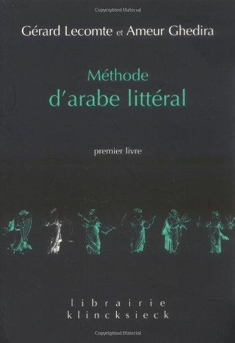 Méthode d'arabe littéral. Vol. 1. Premier livre