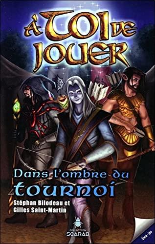 A toi de jouer - Dans l'ombre du tournoi Tome 5