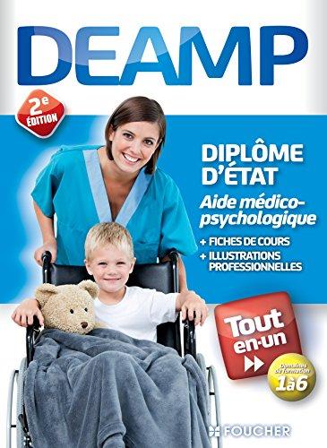 DEAMP, diplôme d'Etat aide médico-psychologique : tout-en-un, domaines de formation 1 à 6