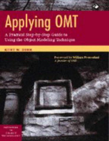 Applying OMT with Diskette: A Practical Step-by-Step Guide to Using the Object Modeling Technique (SIGS: Advances in Object Technology, Band 8)