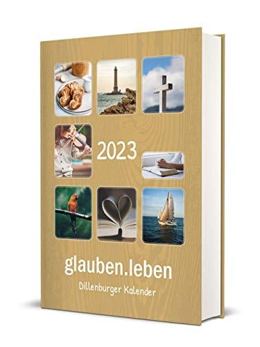 glauben.leben 2023 Buchkalender: Dillenburger Kalender