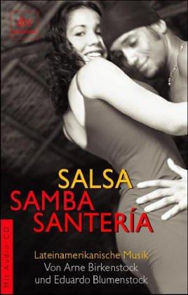 Salsa, Samba, Santeria. Lateinamerikanische Musik. Mit Audio-CD.