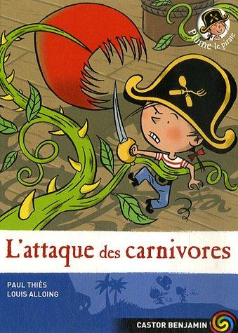 Plume le pirate. Vol. 5. L'attaque des carnivores