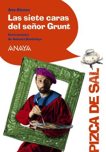 Las siete caras del señor Grunt (LITERATURA INFANTIL (6-11 años) - Pizca de Sal)