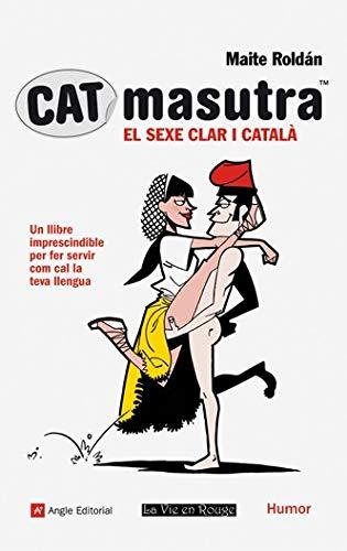 Catmasutra : el sexe clar i català (Humor, Band 11)