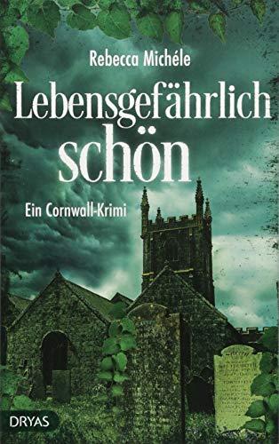 Lebensgefährlich schön: Ein Cornwall-Krimi (Britcrime)