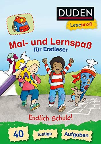 Duden Leseprofi – Mal- und Lernspaß für Erstleser. Endlich Schule!: 40 lustige Aufgaben (DUDEN Leseprofi 1. Klasse)