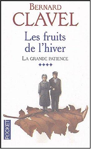 La grande patience. Vol. 4. Les fruits de l'hiver