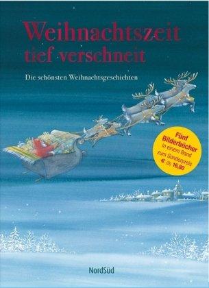 Weihnachtszeit tief verschneit: Die schönsten Weihnachtsgeschichten