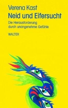 Neid und Eifersucht: Die Herausforderung durch unangenehme Gefühle