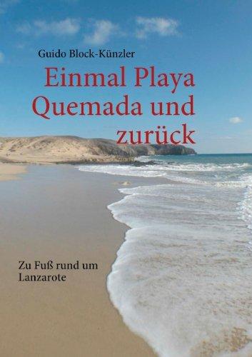 Einmal Playa Quemada und zurück: Zu Fuß rund um Lanzarote