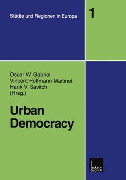 Urban Democracy (Städte & Regionen in Europa) (Städte & Regionen in Europa, Band 1)