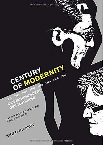 Century of Modernity: Architektur und Städtebau Essays und Texte