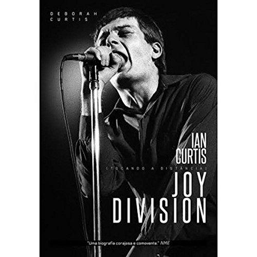 Tocando a Distância. Ian Curtis e Joy Division (Em Portuguese do Brasil)