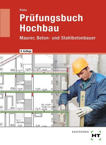 Prüfungsbuch Hochbau: Maurer, Beton- und Stahlbetonbauer