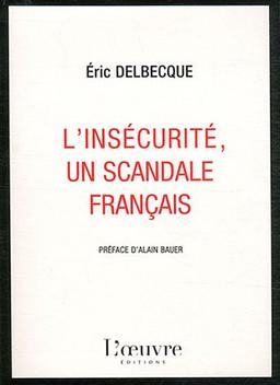 L'insécurité, un scandale français