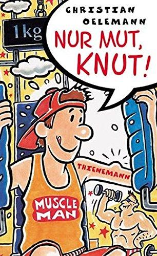 Nur Mut, Knut! (Für Mädchen verboten)