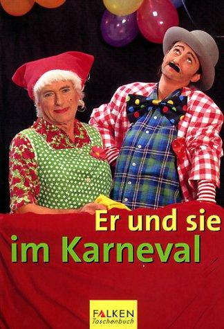 Er und sie im Karneval. Büttenvorträge rund um die Beziehungskiste