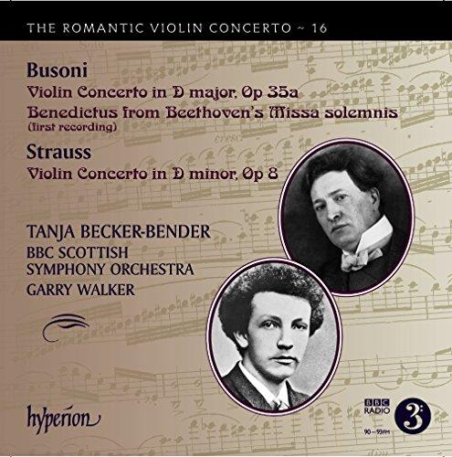 Busoni/Strauss: Das Romantische Violinkonzert Vol.16 - Violinkonzert op.35a + Violinkonzert op.8