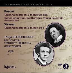 Busoni/Strauss: Das Romantische Violinkonzert Vol.16 - Violinkonzert op.35a + Violinkonzert op.8