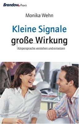 Kleine Signale, große Wirkung. Körpersprache verstehen und einsetzen