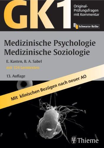 Original-Prüfungsfragen GK 1. Medizinische Psychologie und medizinische Soziologie