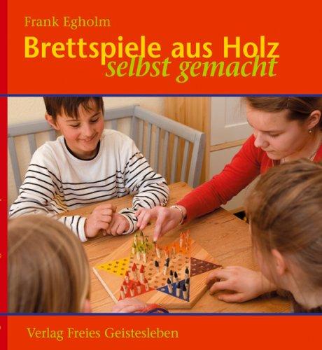 Brettspiele aus Holz: Selbst gemacht