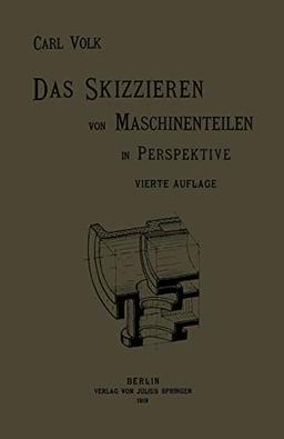 Das Skizzieren von Maschinenteilen in Perspektive (German Edition)