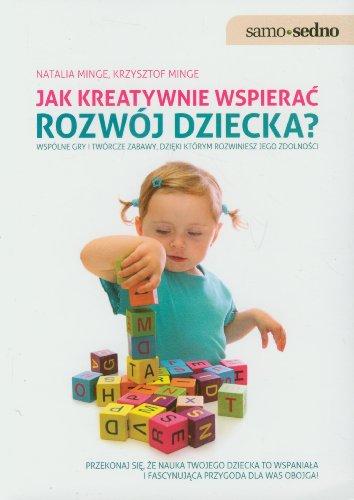 Jak kreatywnie wspierac rozwoj dziecka