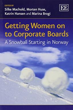 Getting Women on to Corporate Boards: A Snowball Starting in Norway